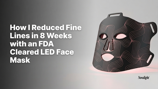 How I Reduced Fine Lines in 8 Weeks with an FDA-Approved LED Face Mask