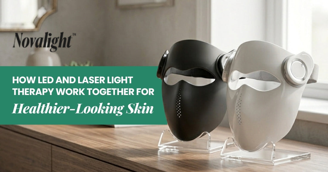 How LED and Laser Light Therapy Work Together for Healthier-Looking Skin | NovaLight AuraLaser Pro